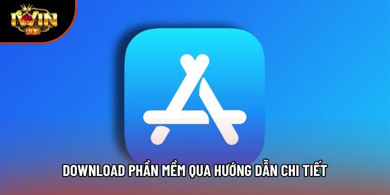 Download phần mềm qua hướng dẫn chi tiết Download phần mềm qua hướng dẫn chi tiết